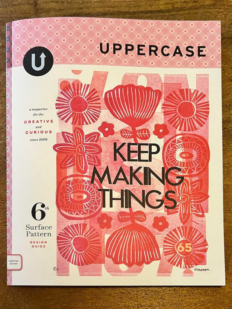 Uppercase Magazine, April 2025 Issue, Cover "Keep Making Things".